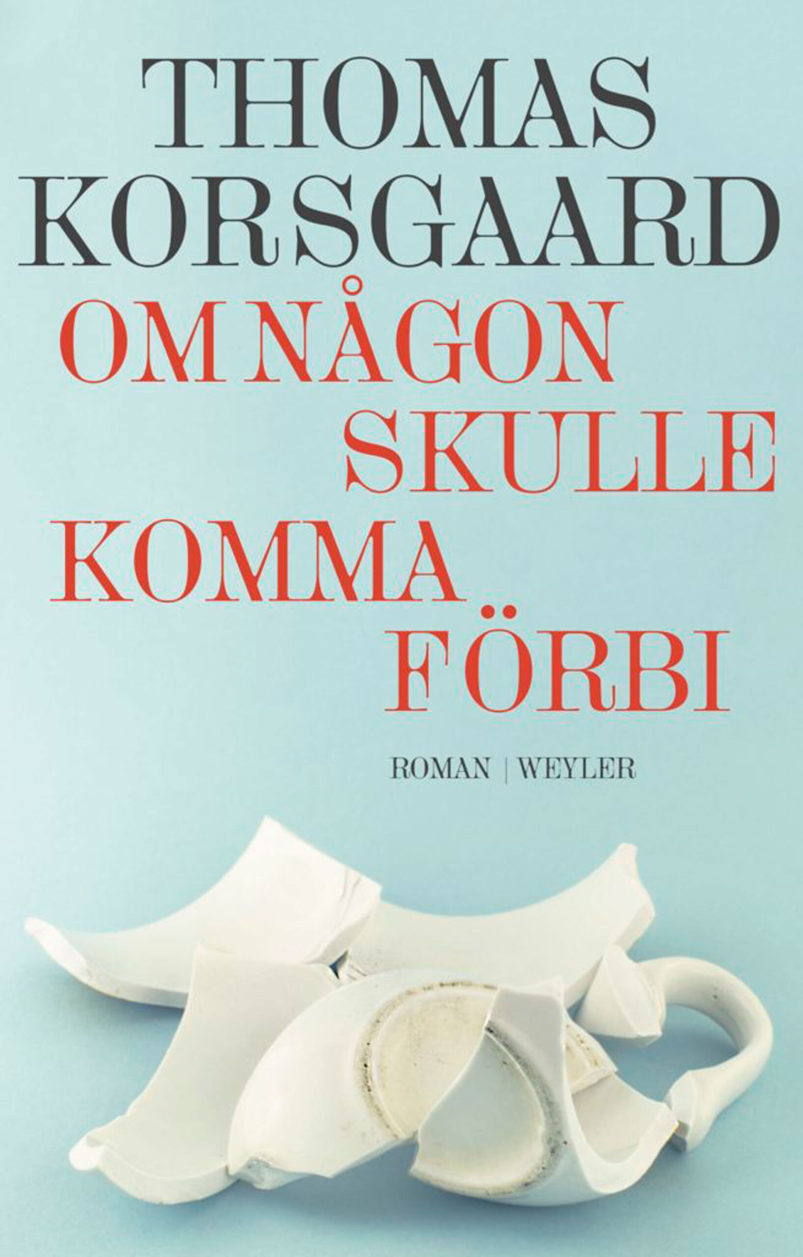 Thomas Korsgaard- Om Någon Skulle Komma Förbi